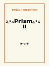 ｡･｡Prism｡･｡ Ⅱ